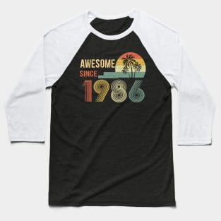 36 Years Old Awesome Since 1986 Gifts 36th Birthday Gift Baseball T-Shirt